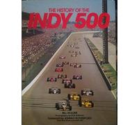 THE HISTORY OF THE INDY 500.