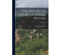 The History of the Jews in Great Britain; Volume 2