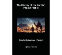 The History of the Kurdish People Part III: Prophet Muhammad_Present