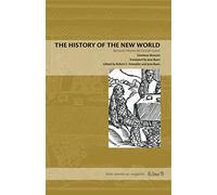 The History of the New World: Benzoni's Historia del Mondo Nuovo: 11 (Latin American Originals)