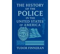 The History Of The Police In the United States Of America