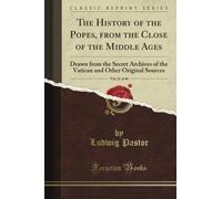 The History of the Popes, from the Close of the Middle Ages: Drawn from the Secret Archives of the Vatican and Other Original Sources, Vol. 21 (Classic Reprint)