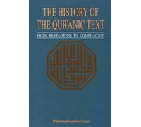 The History of the Quranic Text, from Revelation to Compilation: A Comparative Study with the Old and New Testaments