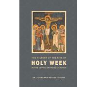 The History of the Rite of the Holy Week in the Coptic Church