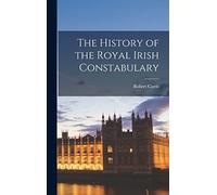 The History of the Royal Irish Constabulary
