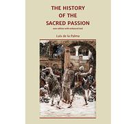 The History of the Sacred Passion: new edition with enhanced text