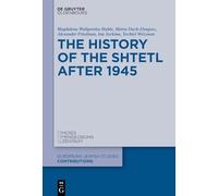 The History of the Shtetl after 1945 (Europäisch-jüdische Studien - Beiträge, 79)