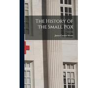 The History of the Small Pox