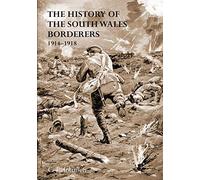The History of the South Wales Borderers 1914- 1918