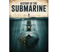 The History Of The Submarine