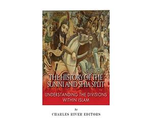 The History of the Sunni and Shia Split: Understanding the Divisions within Islam