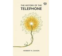 The History Of The Telephone