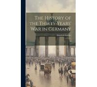 The History of the Thirty Years' War in Germany: 1