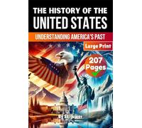 The History of the USA Understanding America's Past: The Story of the USA