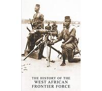 The History of the West African Frontier Force