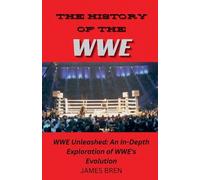The History of the WWE