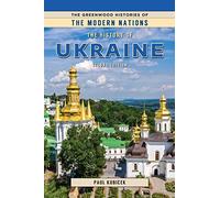 The History of Ukraine (Histories of the Modern Nations)