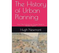 The History of Urban Planning: How Cities Evolved from Ancient Streets to Modern Skylines