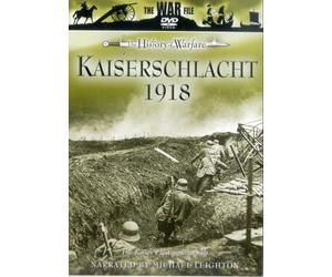 The History Of Warfare: Kaiserschlacht 1918 [DVD]
