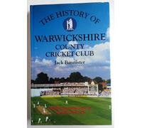 The History of Warwickshire County Cricket Club (Christopher Helm County Cricket)