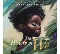 The History of We: "A rich and beautifully told history of humanity" Joseph Coelho