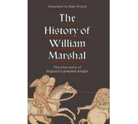 The History of William Marshal by Nigel Bryant (translator)