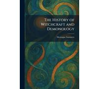 The History of Witchcraft and Demonology