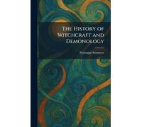 The History of Witchcraft and Demonology