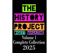 The History Project Digest Magazine: 2025 Full Magazine Set Bundle