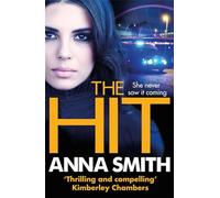 The Hit: A gripping, gritty thriller that will have you hooked from the first page! Rosie Gilmour 9