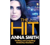 The Hit : A gripping, gritty thriller that will have you hooked from the first page! Rosie Gilmour 9
