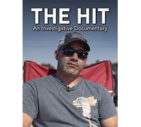 The Hit: An Investigative Documentary