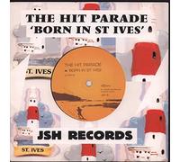 The'' ''Hit Parade - Born in St Ives [7" VINYL]