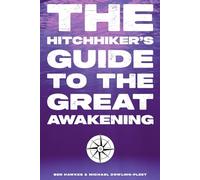 The Hitchhiker's Guide To The Great Awakening