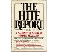 The Hite Report : A Nationwide Study of Female Sexuality by Shere Hite (1976-01-01)
