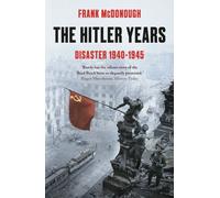 The Hitler Years : Disaster 1940-1945