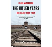 The Hitler Years : Holocaust 1933-1945