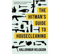 The Hitman's Guide to Housecleaning by Hallgrimur Helgason (2012-01-24)