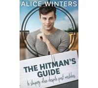 The Hitman's Guide to Staying Alive Despite Past Mistakes: (The Hitman's Guide 2)