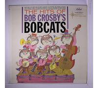 the hits of bob crosby's bobcats