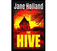 The Hive: A dark, spine-chilling thriller to keep you turning pages