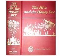 The Hive and the Honey Bee: A New Book on Beekeeping