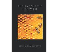 The Hive and the Honey-Bee (Illustrated)