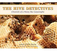 The Hive Detectives: Chronicle of a Honey Bee Catastrophe (Scientists in the Field (Paperback))