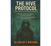 THE HIVE PROTOCOL: "It is not ours to command - it is ours to coexist." - Dr. Liora Chen, Neural Research Log 112, Epsilon Prime Colony (THE VOIDBREED CHRONICLES)