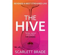 The Hive : The unmissable feminist revenge thriller