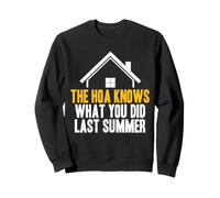 The HOA Knows What You Did Last Summer Funny Homeowner Sweatshirt
