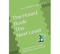 The Hoard Book: The Next Level (The Hoard Book - teaching children essential money skills)