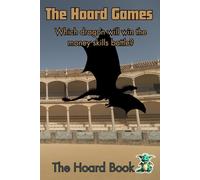 The Hoard Games (The Hoard Book - teaching children essential money skills)