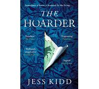 The Hoarder: Jess Kidd